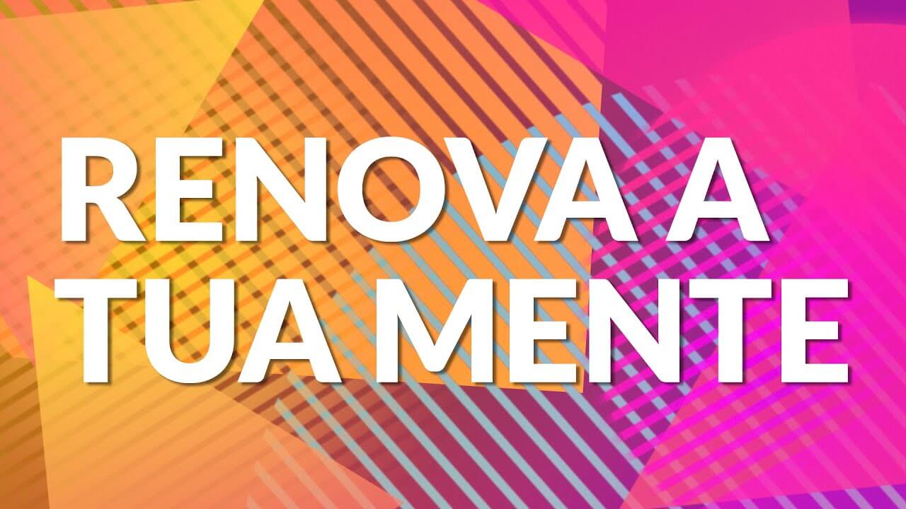 renova a tua mente