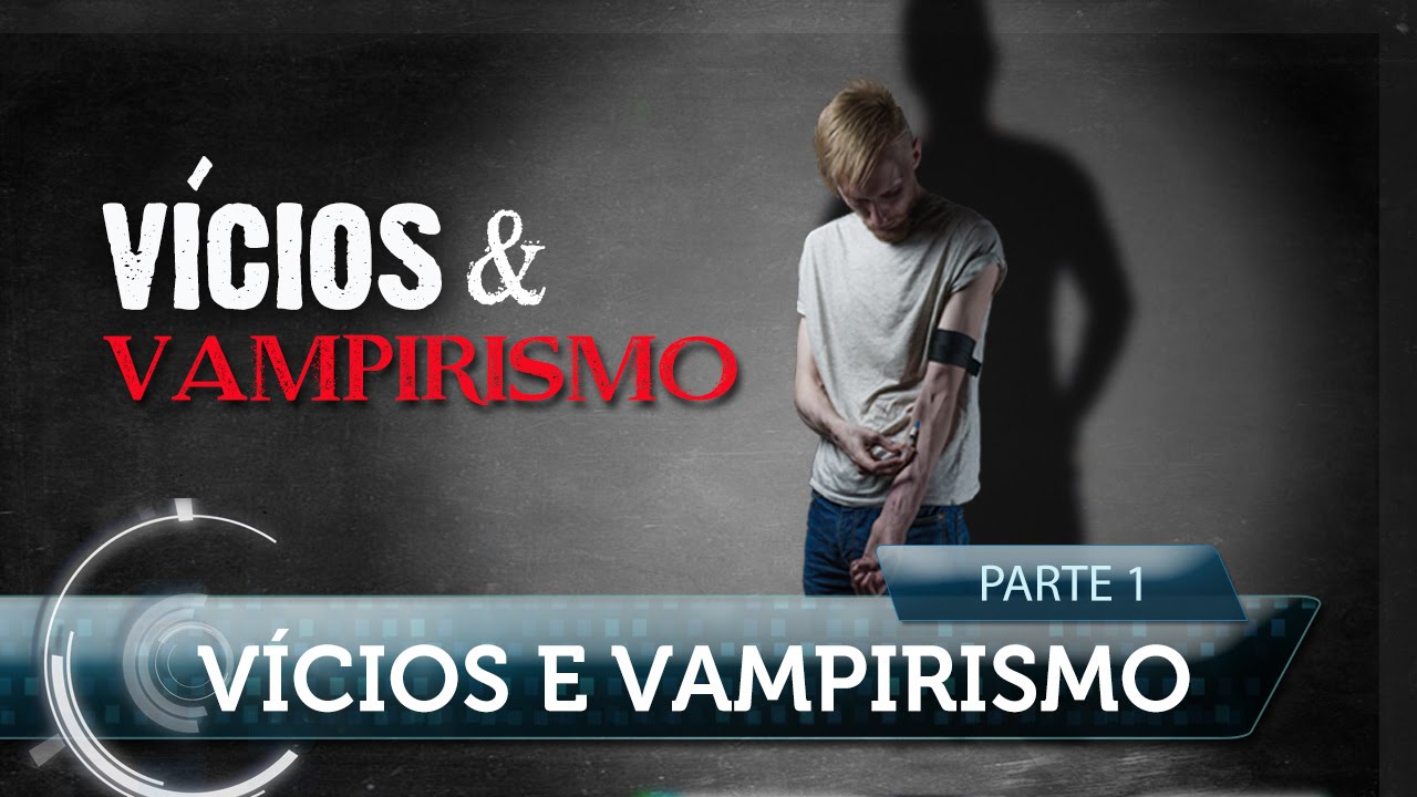 vicios vampirismo